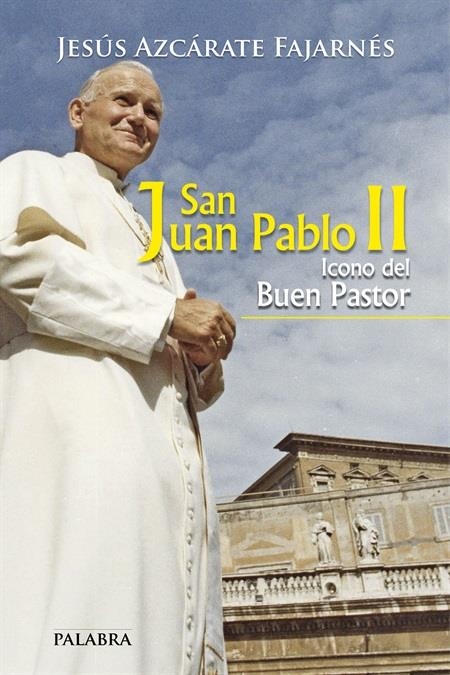 SAN JUAN PABLO II | 9788490610237 | AZCÁRATE FAJARNÉS, JESÚS | Llibreria La Gralla | Librería online de Granollers