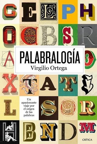 PALABRALOGÍA UN APASIONANTE VIAJE POR EL ORIGEN DE LAS PALABRAS | 9788498926965 | ORTEGA, VIRGILIO | Llibreria La Gralla | Llibreria online de Granollers