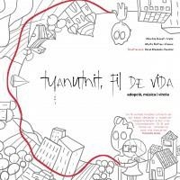 TYANUTNIT FIL DE VIDA | 9788494251535 | DULCET I VALLS, MONTSE; BERTRAN I RAMON, MARTA; MADUEÑO RANCHAL, DAVID | Llibreria La Gralla | Llibreria online de Granollers