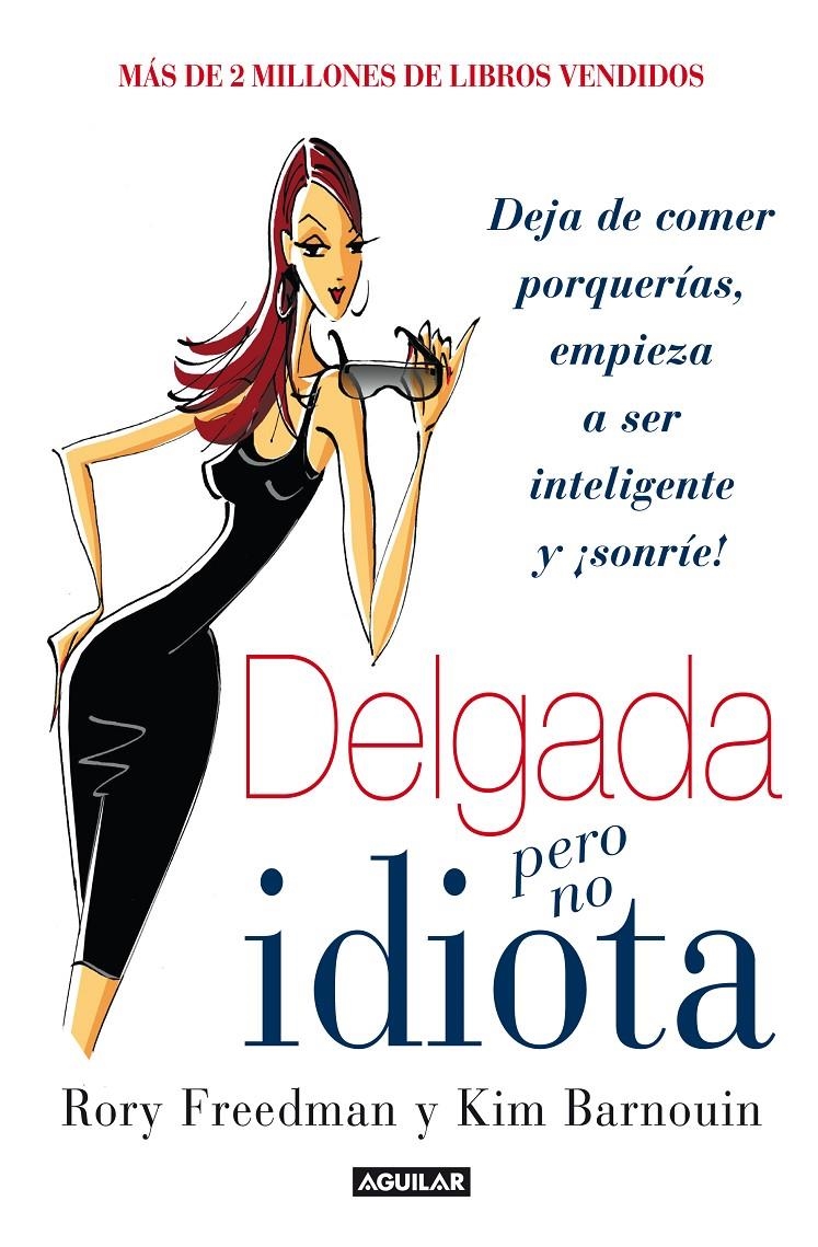 DELGADA PERO NO IDIOTA | 9788403014176 | FREEDMAN, RORY; BARNOU, KIM | Llibreria La Gralla | Llibreria online de Granollers