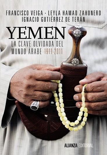 YEMEN. LA CLAVE OLVIDADA DEL MUNDO ÁRABE | 9788420685892 | VEIGA, FRANCISCO/HAMAD ZAHONERO, LEYLA/GUTIÉRREZ DE TERÁN, IGNACIO | Llibreria La Gralla | Librería online de Granollers