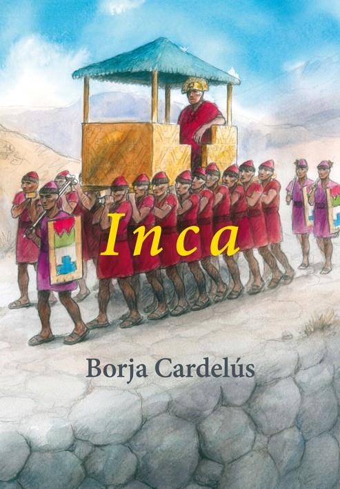 INCA | 9788496813939 | CARDELÚS MUÑOZ-SECA, BORJA | Llibreria La Gralla | Llibreria online de Granollers