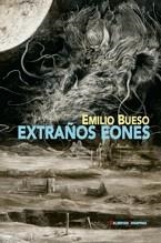 EXTRAÑOS EONES | 9788477027690 | BUESO, EMILIO | Llibreria La Gralla | Librería online de Granollers