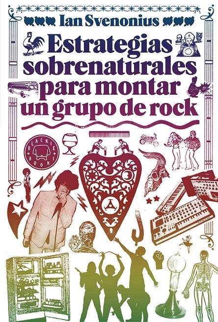 ESTRATEGIAS SOBRENATURALES PARA MONTAR UN GRUPO DE ROCK | 9788494224737 | SVENONIUS, IAN | Llibreria La Gralla | Llibreria online de Granollers