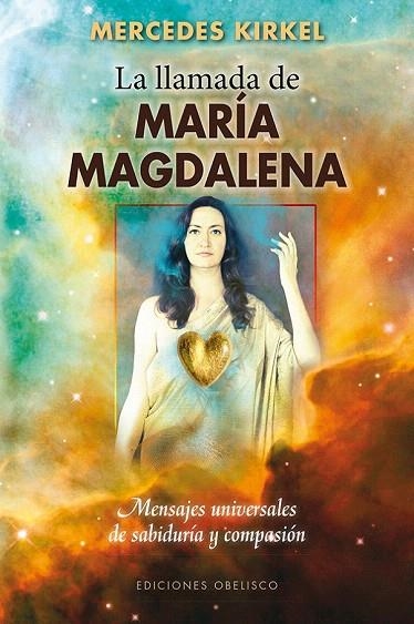 LLAMADA DE MARÍA MAGDALENA, LA | 9788415968627 | KIRKEL, MERCEDES | Llibreria La Gralla | Llibreria online de Granollers