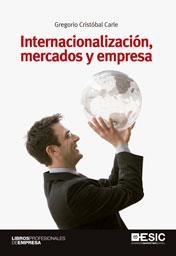 INTERNACIONALIZACIÓN, MERCADOS Y EMPRESA | 9788473569958 | CRISTÓBAL CARLE, GREGORIO | Llibreria La Gralla | Librería online de Granollers