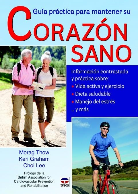 GUÍA PRÁCTICA PARA MANTENER EL CORAZÓN SANO | 9788479029708 | THOW, MORAG/GRAHAM, KERI/LEE, CHOI | Llibreria La Gralla | Llibreria online de Granollers