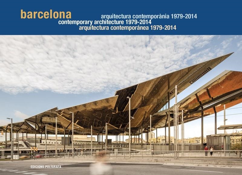 BARCELONA. ARQUITECTURA CONTEMPORÁNEA 1979-2014 | 9788434313361 | MIRALLES,ROGER/SIERRA, PAU | Llibreria La Gralla | Llibreria online de Granollers