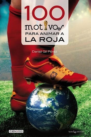 100 MOTIVOS PARA ANIMAR A LA ROJA | 9788416012152 | GIL, DANIEL | Llibreria La Gralla | Llibreria online de Granollers