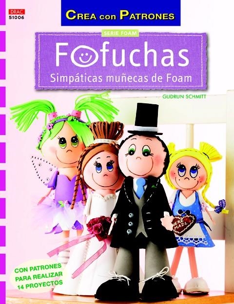 FOFUCHAS. SIMPÁTICAS MUÑECAS DE FOAM | 9788498744071 | SCHMITT, GUDRUN | Llibreria La Gralla | Llibreria online de Granollers