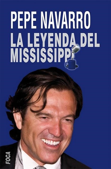 LEYENDA DEL MISSISSIPPI, LA (2ª EDICIÓN) | 9788496797710 | NAVARRO, JOSÉ | Llibreria La Gralla | Llibreria online de Granollers