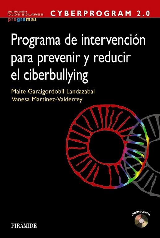 CYBERPROGRAM 2.0. PROGRAMA DE INTERVENCIÓN PARA PREVENIR Y REDUCIR EL CIBERBULLYNG | 9788436831610 | GARAIGORDOBIL LANDAZABAL, MAITE/MARTÍNEZ VALDERREY, VANESA | Llibreria La Gralla | Llibreria online de Granollers