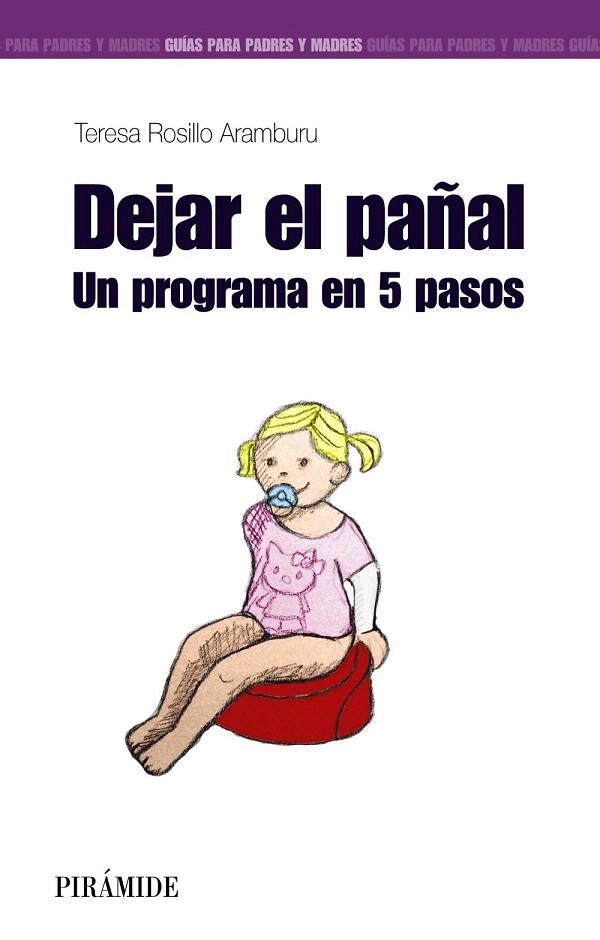 DEJAR EL PAÑAL. UN PROGRAMA EN 5 PASOS | 9788436831634 | ROSILLO ARAMBURU, TERESA | Llibreria La Gralla | Llibreria online de Granollers