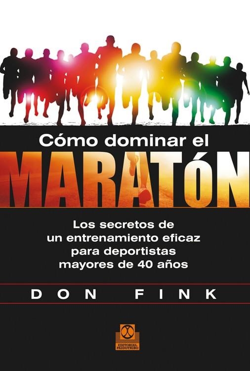 CÓMO DOMINAR EL MARATÓN | 9788499104423 | FINK, DON | Llibreria La Gralla | Llibreria online de Granollers