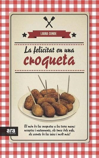 FELICITAT EN UNA CROQUETA, LA | 9788415642817 | CONDE SEIJAS, LAURA | Llibreria La Gralla | Llibreria online de Granollers