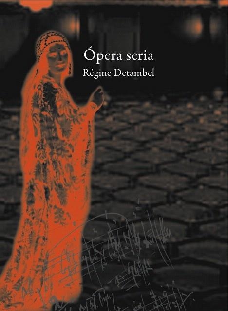 ÓPERA SERIA (LA CAJA DE LACA) | 9788494179167 | DETAMBEL, RÉGINE | Llibreria La Gralla | Librería online de Granollers