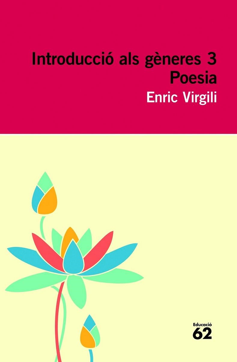 INTRODUCCIÓ ALS GÈNERES 3. POESIA | 9788415192527 | VIRGILI, ENRIC | Llibreria La Gralla | Llibreria online de Granollers