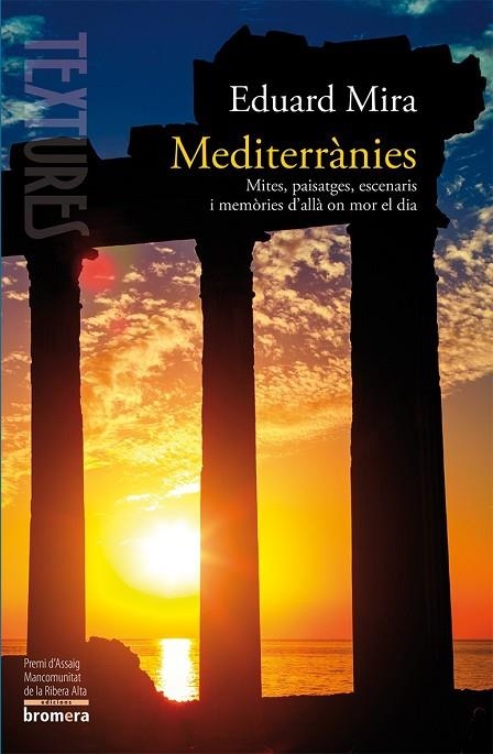 MEDITERRÀNIES | 9788490262399 | MIRA, EDUARD | Llibreria La Gralla | Llibreria online de Granollers