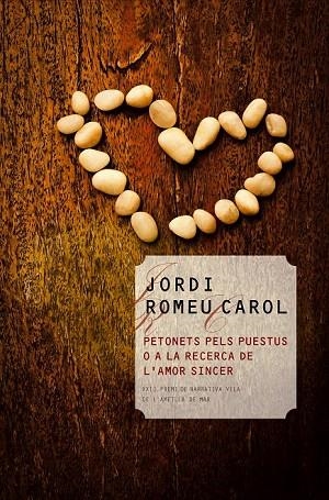 PETONETS PELS PUESTUS O A LA RECERCA DE L'AMOR SINCER | 9788490342312 | ROMEU CAROL, JORDI | Llibreria La Gralla | Llibreria online de Granollers