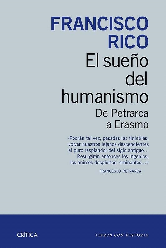 SUEÑO DEL HUMANISMO.DE PETRARCA A ERASMO | 9788498927207 | RICO, FRANCISCO | Llibreria La Gralla | Librería online de Granollers