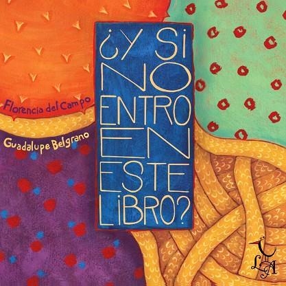 Y SI NO ENTRO EN ESTE LIBRO | 9788494231308 | DEL CAMPO, FLORENCIO; BELGRANO, GUADALUPE | Llibreria La Gralla | Llibreria online de Granollers