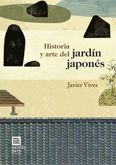 HISTORIA Y ARTE DEL JARDÍN JAPONÉS | 9788494192029 | VIVES REGO, JAVIER | Llibreria La Gralla | Llibreria online de Granollers