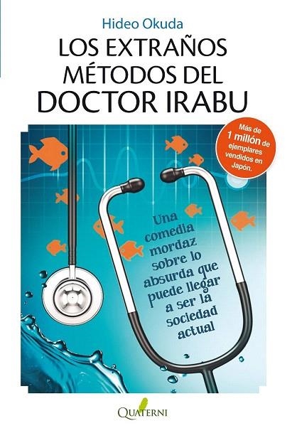 EXTRAÑOS MÉTODOS DEL DOCTOR IRABU, LOS | 9788494117336 | OKUDA, HIDEO | Llibreria La Gralla | Llibreria online de Granollers