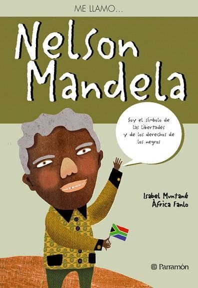 ME LLAMO... NELSON MANDELA | 9788434241107 | MUNTANÉ, ISABEL/FANLO, ÀFRICA | Llibreria La Gralla | Librería online de Granollers