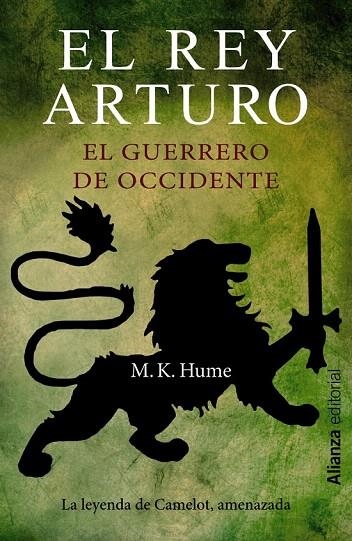 TRILOGÍA EL REY ARTURO 2. EL GUERRERO DE OCCIDENTE (ALIANZA 13/20) | 9788420686233 | HUME, M. K. | Llibreria La Gralla | Llibreria online de Granollers