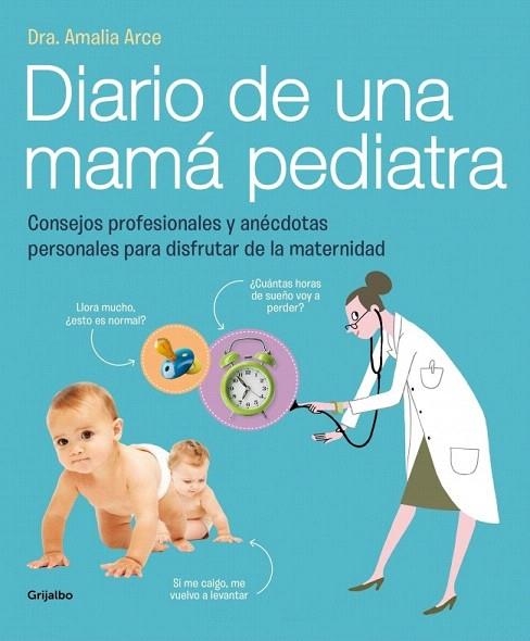 DIARIO DE UNA MAMA PEDIATRA | 9788415989325 | ARCE, AMALIA | Llibreria La Gralla | Llibreria online de Granollers