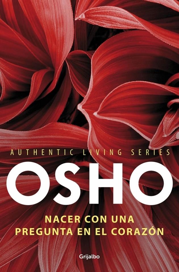 NACER CON UNA PREGUNTA EN EL CORAZÓN (AUTHENTIC LIVING SERIES 3) | 9788425352119 | OSHO | Llibreria La Gralla | Llibreria online de Granollers