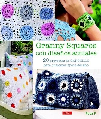 GRANNY SQUARES CON DISEÑOS ACTUALES | 9788498744033 | P., ROSA | Llibreria La Gralla | Llibreria online de Granollers