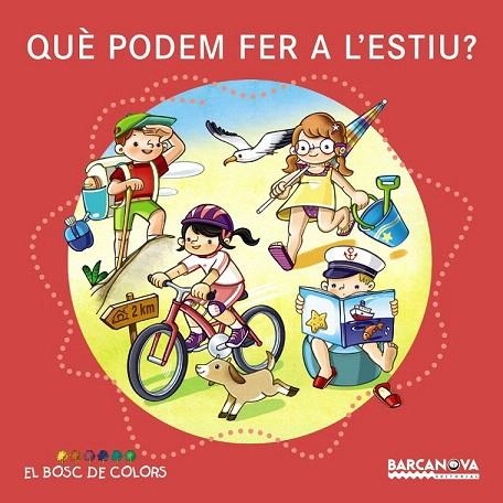 QUÈ PODEM FER A L ' ESTIU? (EL BOSC DE COLORS) | 9788448933623 | BALDÓ, ESTEL I D'ALTRES | Llibreria La Gralla | Llibreria online de Granollers