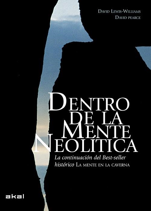 DENTRO DE LA MENTE NEOLÍTICA | 9788446039921 | WILLIAMS, DAVID LEWIS / PEARCE, DAVID | Llibreria La Gralla | Librería online de Granollers