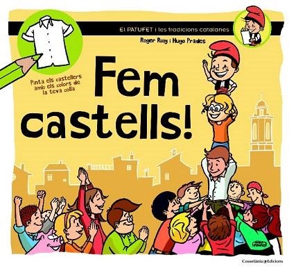 FEM CASTELLS (EL PATUFET I LES TRADICIONS CATALANES) | 9788490342381 | PRADES, HUGO/ROIG, ROGER | Llibreria La Gralla | Llibreria online de Granollers