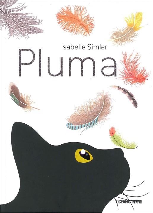 PLUMA | 9786074009019 | SIMLER, ISABELLE | Llibreria La Gralla | Llibreria online de Granollers