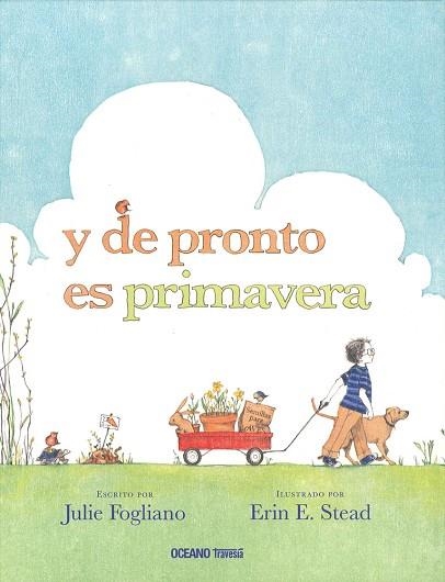 Y DE PRONTO ES PRIMAVERA | 9786074009583 | FOGLIANO, JULIE; STEAD, ERIN E. | Llibreria La Gralla | Llibreria online de Granollers