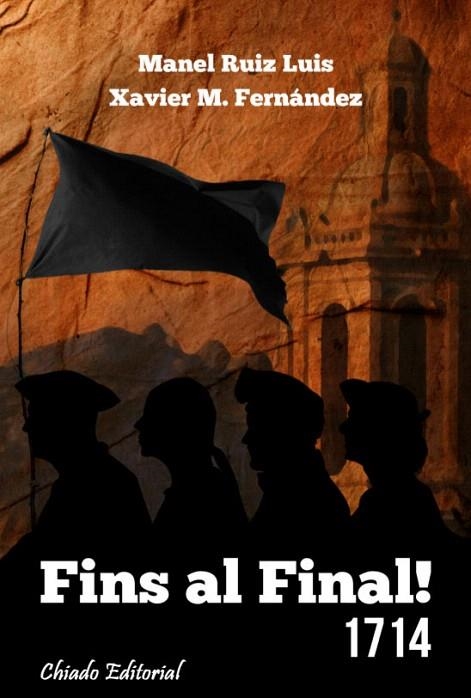 FINS AL FINAL! 1714 | 9789895114399 | RUIZ LUIS, MANEL; FERNÁNDEZ, XAVIER M. | Llibreria La Gralla | Llibreria online de Granollers