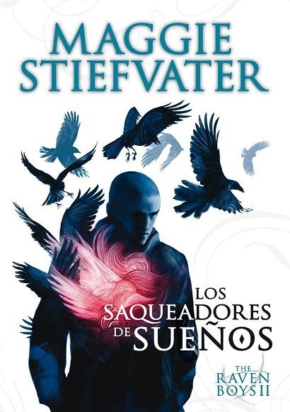 SAQUEADORES DE SUEÑOS-RAVEN BOYS II | 9788467559217 | STIEFVATER, MAGGIE | Llibreria La Gralla | Llibreria online de Granollers