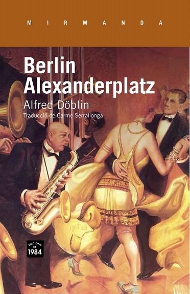BERLIN ALEXANDERPLATZ (MIRMANDA,125) | 9788415835318 | DÖBLIN, ALFRED | Llibreria La Gralla | Librería online de Granollers