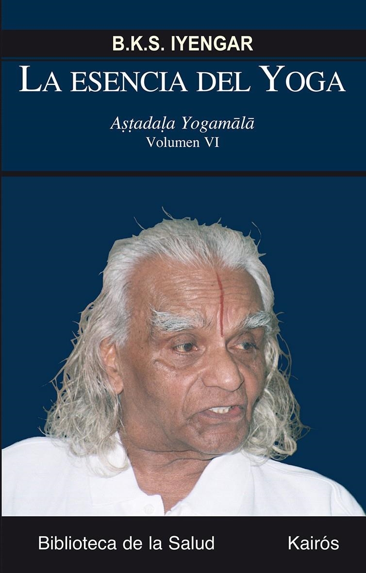 ESENCIA DEL YOGA VI. ASTADALA YOGAMALA | 9788499883717 | IYENGAR, B.K.S. | Llibreria La Gralla | Llibreria online de Granollers