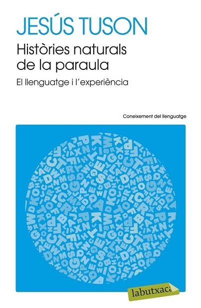 HISTÒRIES NATURALS DE LA PARAULA | 9788499308715 | TUSON, JESÚS | Llibreria La Gralla | Librería online de Granollers