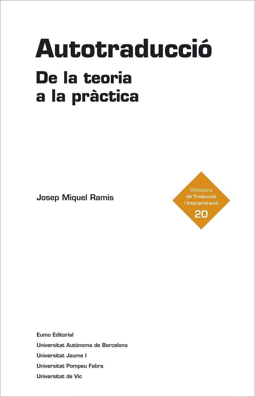 AUTOTRADUCCIÓ. DE LA TEORIA A LA PRÀCTICA | 9788497665209 | RAMIS, JOSEP MIQUEL | Llibreria La Gralla | Llibreria online de Granollers