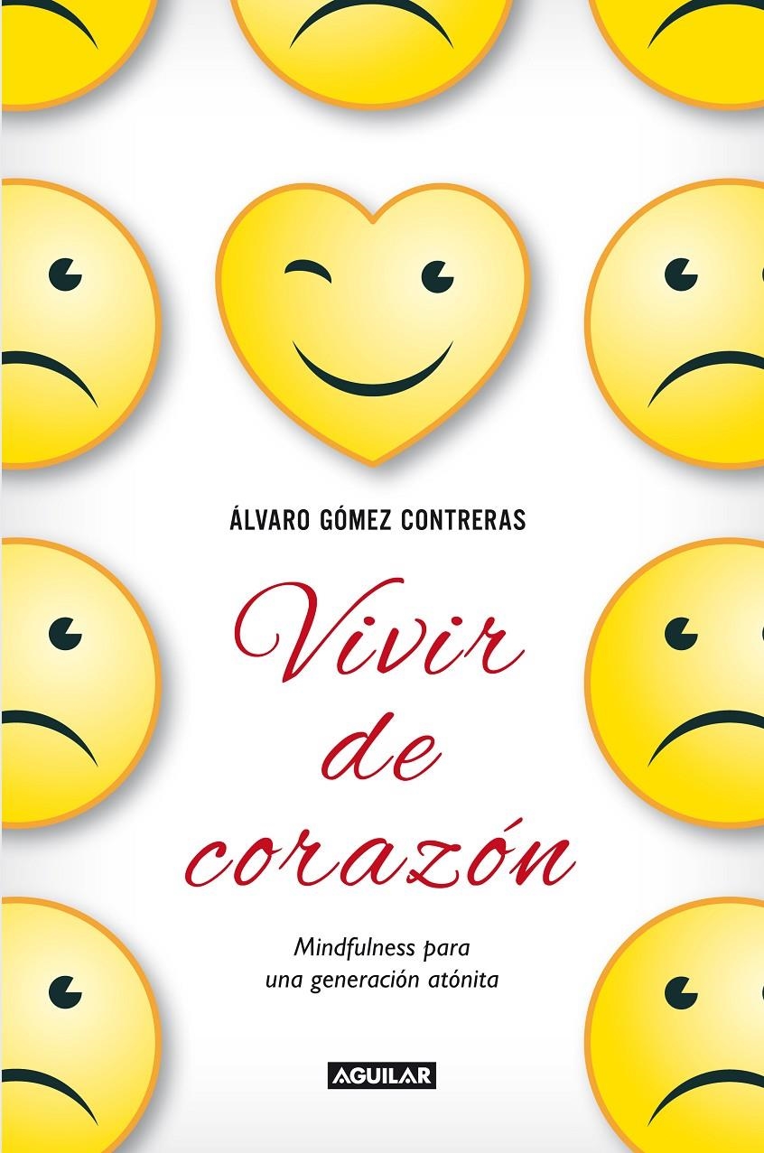 VIVIR DE CORAZÓN | 9788403014459 | GÓMEZ, ÁLVARO | Llibreria La Gralla | Llibreria online de Granollers