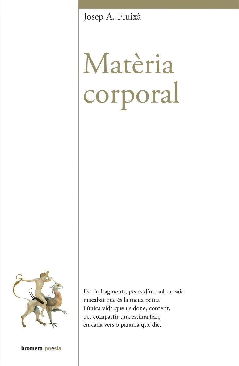 MATÈRIA CORPORAL | 9788490262269 | FLUIXÀ, JOSEP ANTONI | Llibreria La Gralla | Llibreria online de Granollers