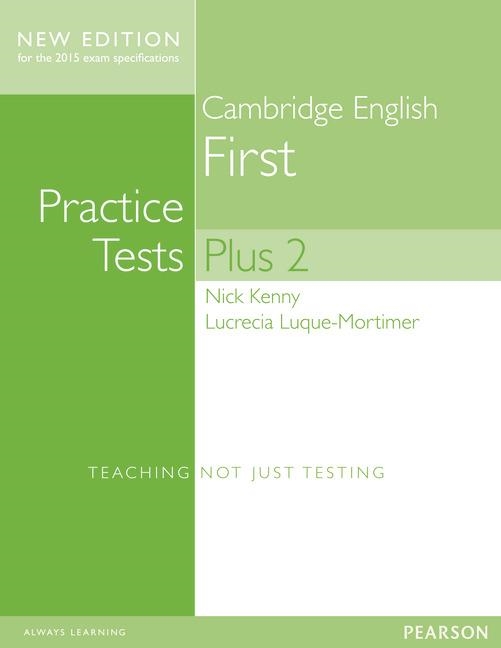 CAMBRIDGE ENGLISH FIRST PRACTICE TESTS PLUS 2 WITH KEY | 9781447966227 | KENNY, NICK; LUQUE MORTIMER, LUCRECIA | Llibreria La Gralla | Librería online de Granollers