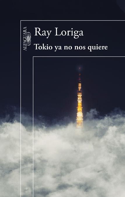 TOKIO YA NO NOS QUIERE | 9788420417783 | LORIGA, RAY | Llibreria La Gralla | Librería online de Granollers