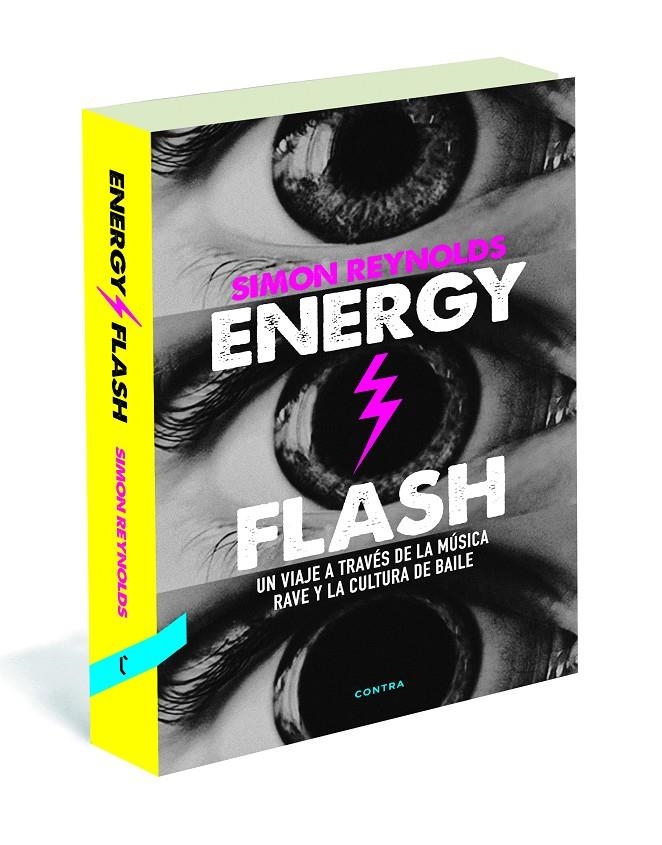 ENERGY FLASH. UN VIAJE A TRAVÉS DE LA MÚSICA RAVE Y LA CULTURA DE BAILE | 9788494216732 | REYNOLDS, SIMON | Llibreria La Gralla | Llibreria online de Granollers