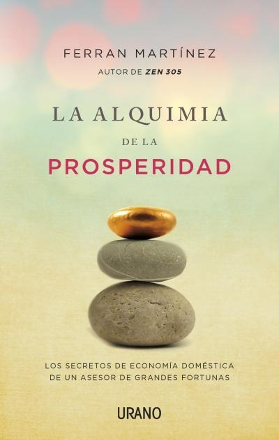 ALQUIMIA DE LA PROSPERIDAD, LA | 9788479538439 | MARTÍNEZ, FERRAN | Llibreria La Gralla | Llibreria online de Granollers