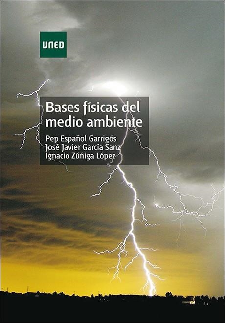 BASES FISICAS DEL MEDIO AMBIENTE | 9788436233346 | ESPAÑOL, PEP; GARCIA, JOSE JAVIER; ZUÑIGA, IGNACIO | Llibreria La Gralla | Llibreria online de Granollers